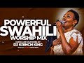 Deep swahili worship mix  1 hour of nonstop worship gospel mix  dj krinch king