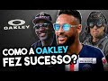 HISTÓRIA DA OAKLEY - Marcas #03