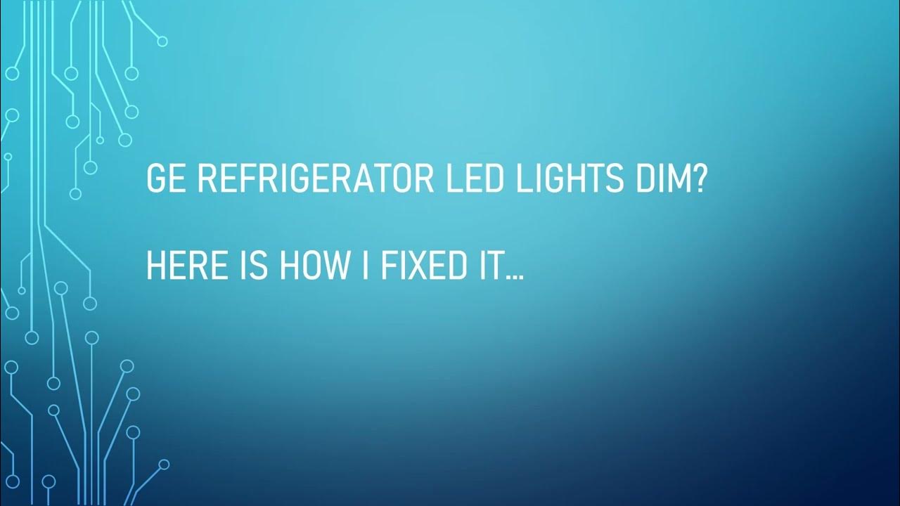 GE Refrigerator LED Lights DIM Fixed! YouTube