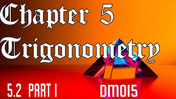 Chapter 5 Trigonometry | 5.2 Trigonometric functions Part 1