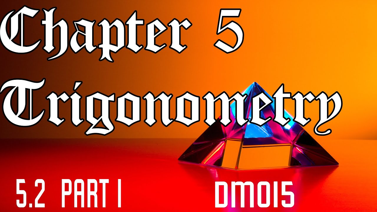 Chapter 5 Trigonometry | 5.2 Trigonometric functions Part 1 - YouTube