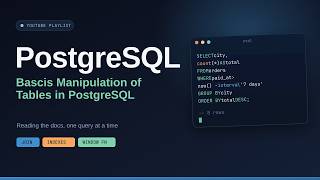 Basics of table manipulation in PostgreSQL