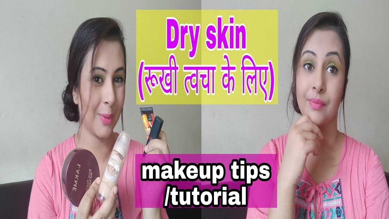 Dry Skin Makeup Tips And Tutorial