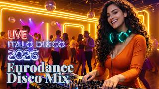 [ LIVE ] ITALO DISCO 2026 |💃 Neon Love Dancefloor 🌙 Eurodance Disco Mix | Night Party Energy 2026
