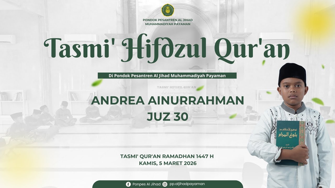 TASMI' HIFDZUL QUR'AN RAMADHAN 1447 H Ponpes Al Jihad Muhammadiyah Payaman - ANDREA AINURRAHMAN