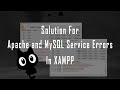 [Solution] Apache and MySQL service startup error in XAMPP | Computer Tips