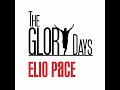 ELIO PACE - The Glory Days (Single Version) - June 2012