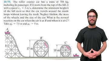 The roller coaster car has a mass of 700 kg including its passenger - 14-73