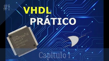 Curso de FPGA - VHDL Prático - Capítulo 1