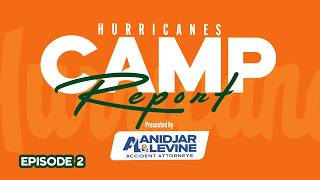 2026 Hurricanes Camp Report presented by Anidjar & Levine | Episode 2