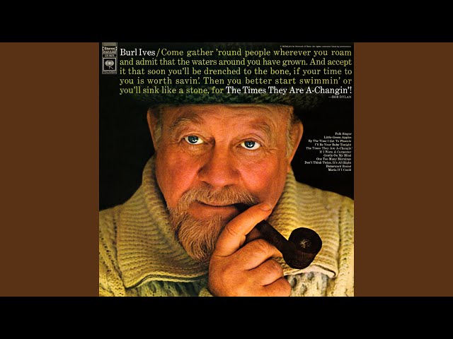 Burl Ives - The Times They Are A-Changin'