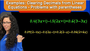 Examples: Getting Rid of Decimals in Linear Equations with Parentheses