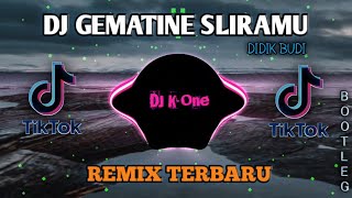 DJ GEMATINE SLIRAMU - DIDIK BUDI - SOUND VIRAL TIKTOK - REMIX TERBARU 2023
