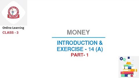 Class 3 Maths : Money | Part - 1 | Introduction & Exercise 14 (A)
