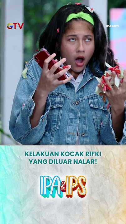 Michelle Dapet Kejutan Dari Rifki, Endingnya Ngakak Banget! #GTV #IPAIPS #shorts