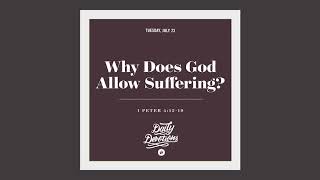 Why Does God Allow Suffering? – Daily Devotion