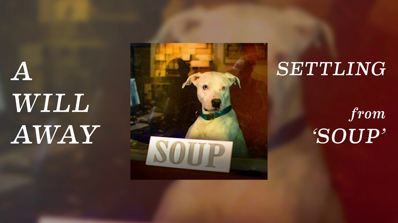 Ver A Will Away - "Settling" (official audio) en YouTube Ver A Will Away - "Settling" (official audio) en YouTube
