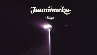 Watch Juaninacka Milagro video