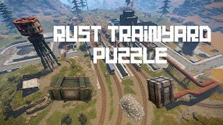 RUST Trainyard Puzzle - Monument Updated January 2019