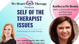 Self of the Therapist in EFTFeaturing EFT Trainer Kathryn DeBruin