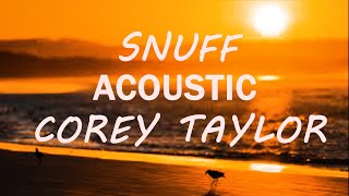 Corey Taylor - Snuff ( Acoustic ) Lyrics Video Resimi