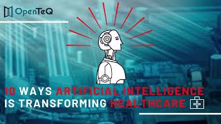 10 Ways Artificial Intelligence is Transforming Healthcare