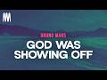 Bruno Mars God Was Showing Off Letra Lyrics