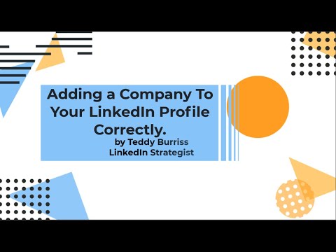 Adding a Company to my LinkedIn Experience Section so it connects to the Company Page on LinkedIn