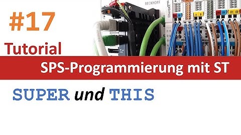 SPS-Programmierung #17: SUPER und THIS