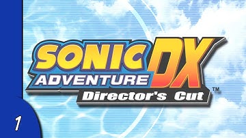 Sonic Adventure DX PC HD [Gameplay/Walkthrough] -1-