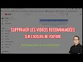 Supprimer les vidos recommandes sur laccueil youtube