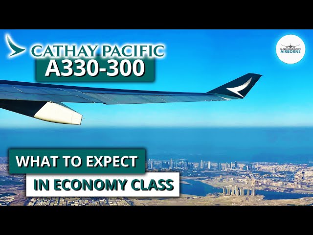 Cathay Pacific Review The Airbus A330 Economy Class Experience You