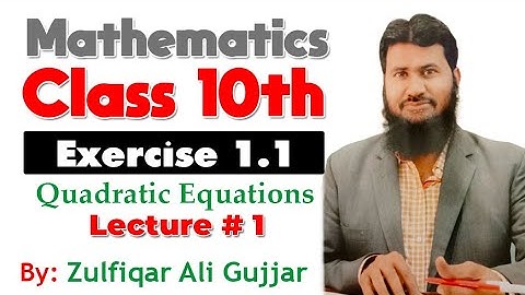 Quadratic Equations | Exercise 1.1 | Mathematics Class 10th| Lec#1