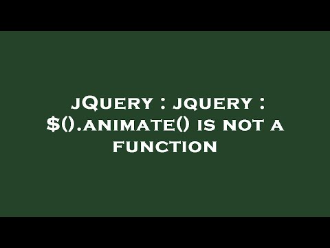jQuery : jquery : $().animate() is not a function