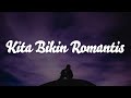 Kita Bikin Romantis, Komang, Penjaga Hati (Lirik) - Maliq & D