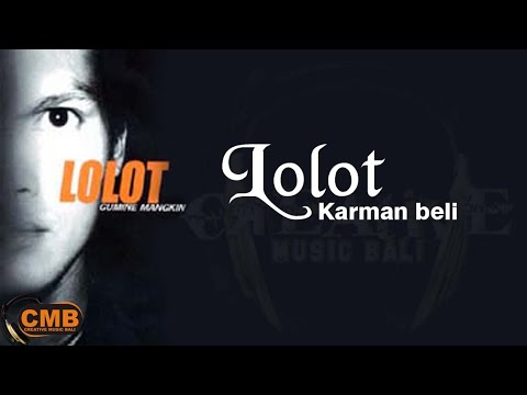 Lolot - Karman Beli [Lyrics]