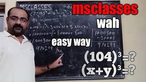 (104)³, (x+y)³, how to solve (104)³ by using algebraic identity,
