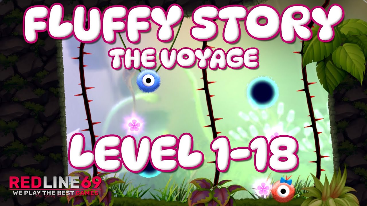 Fluffy Story | The Voyage | All Levels 1-18 | 3-Star Walkthrough Guide | Redline69 Games
