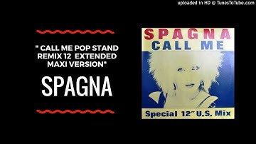 Spagna - Call Me Popstand Remix 12  Extended Maxi Version