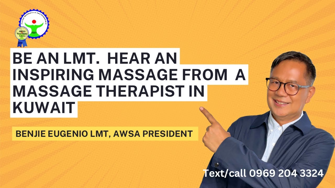 Be an LMT. An inspiring massage from a massage therapist in Kuwait who