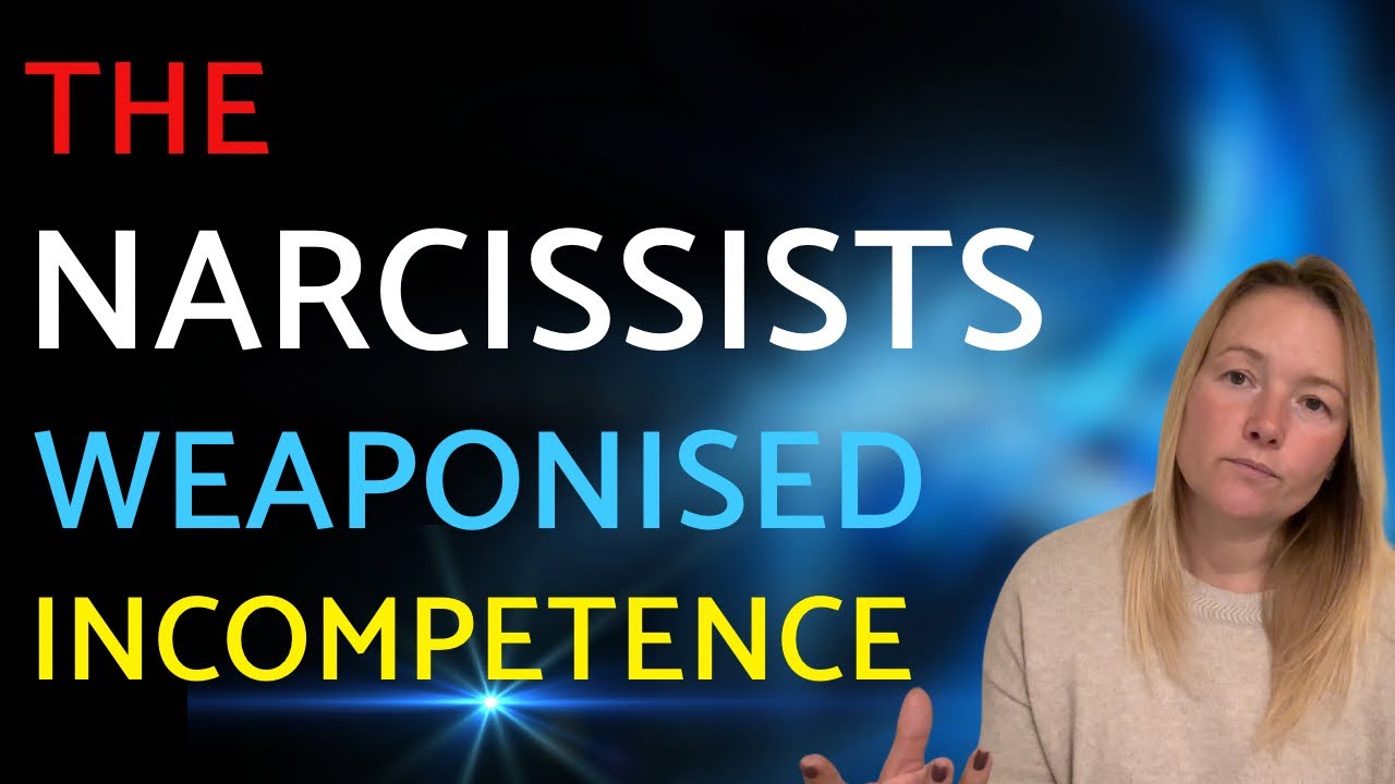 The Narcissists Weaponised Incompetence | Narcissistic Behaviour - YouTube