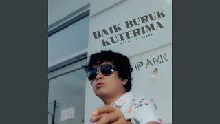 Baik Buruk Ku Terima