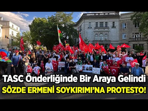 TASC Önderliğinde Bir Araya Gelindi: Sözde Ermeni Soykırımı'na Protesto!