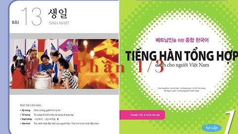 [LUYỆN NGHE] TIẾNG HÀN TỔNG HỢP SƠ CẤP 1 I #PHẦN 1/3 - BÀI 13 - 생일