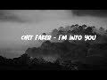 Chet Faker  - I'm Into You (Lyrics)