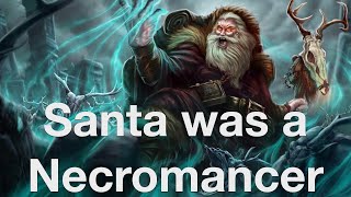 Santa Was a Necromancer! Christianity, Paganism, &amp; the Origins of Christmas