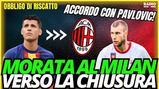 MORATA AL MILAN VERSO LA CHIUSURA | Obbligo di Riscatto
