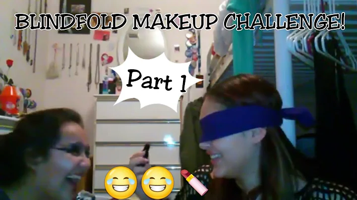 BLINDFOLD MAKEUP CHALLENGE