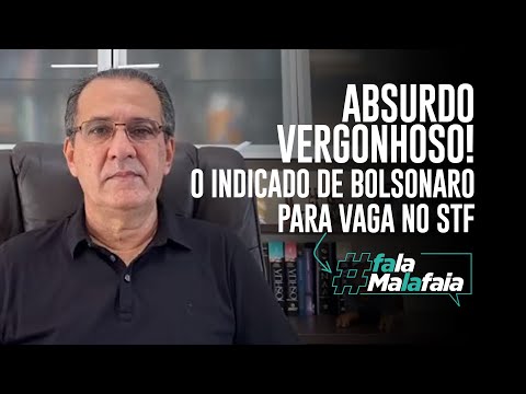 ABSURDO VERGONHOSO!  O INDICADO DE BOLSONARO PARA VAGA NO STF