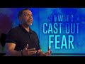 Wednesday Service - How to Cast Out Fear